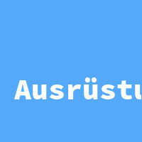 Ausrüstung