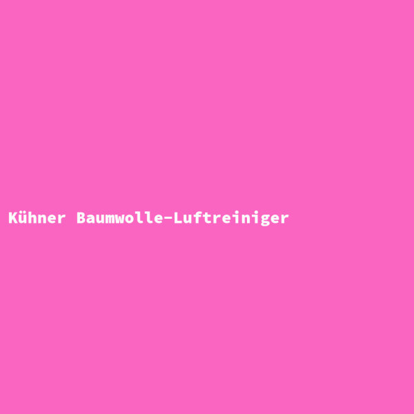 Kühner Baumwolle-Luftreiniger